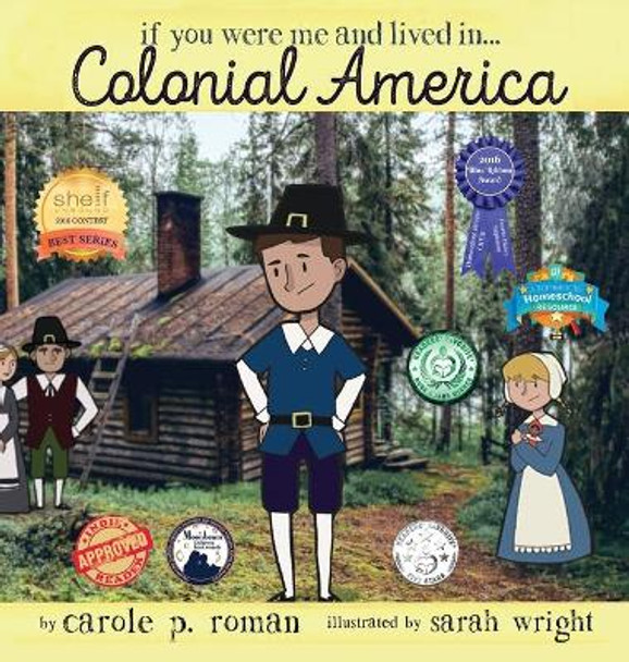 If You Were Me and Lived in... Colonial America: An Introduction to Civilizations Throughout Time by Carole P Roman 9781947118942