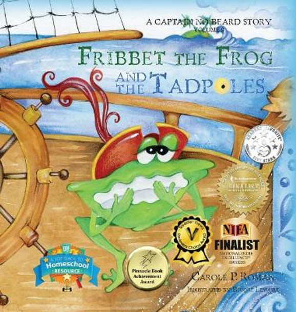 Fribbet the Frog and the Tadpoles: A Captain No Beard Story by Carole P Roman 9781947188105