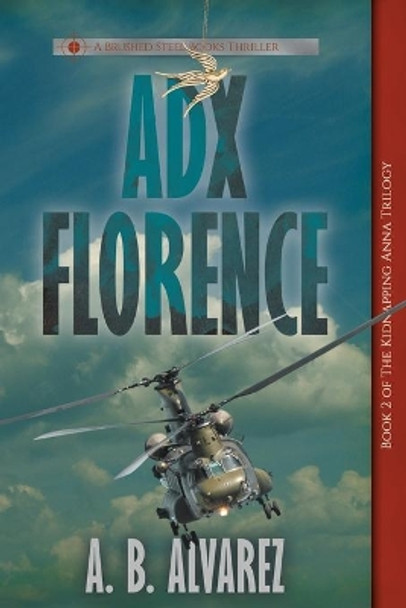 ADX Florence by A B Alvarez 9781947291041