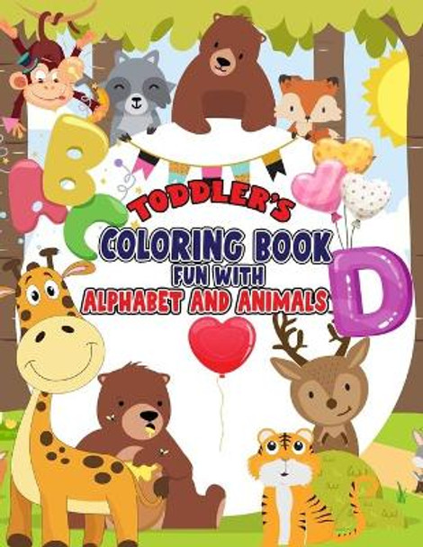 Toddler's Coloring Book - Fun with Alphabet and Animals: Big Book of Easy Educational Coloring Pages of Animal Letters A to Z for Kids, Preschool and Kindergarten by Pixelart Studio 9798710068229