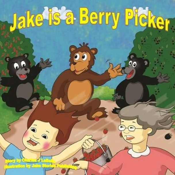 Jake is a Berry Picker by Jake Stories Publishing 9781896710563