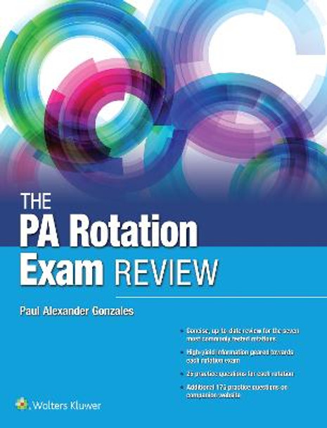The PA Rotation Exam Review by Paul Gonzales