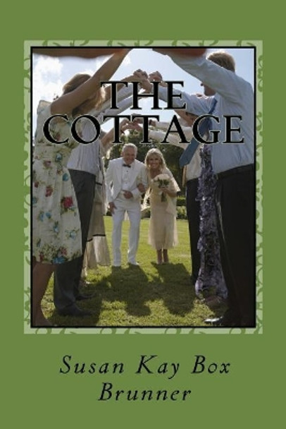 The Cottage by Susan Kay Box Brunner 9781940609799