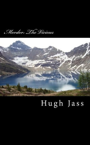 Mordor: The Vicious by Hugh Jass 9781522750758