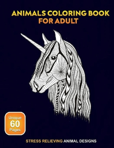 Animals Coloring Book for Adult: Stress Relieving Animal Designs: Mandala and Zentangle style designs to color, relax and destress for adult, teen or older child by Fullweb Publishing 9798716673823