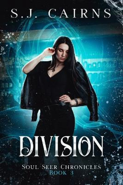 Division: Soul Seer Chronicles by S J Cairns 9781778242670