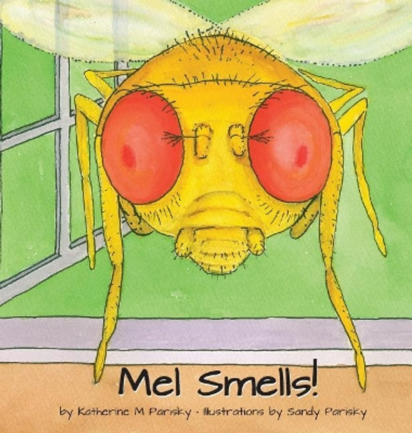 Mel Smells! by Katherine M Parisky 9781611500455