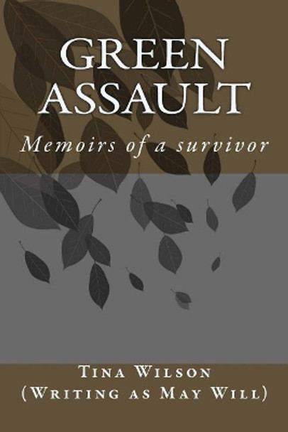 Green Assault: Memoirs of a survivor by May Will 9781983467905