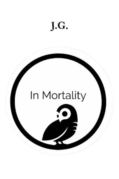 In Mortality by Opata Oxma 9781985643659