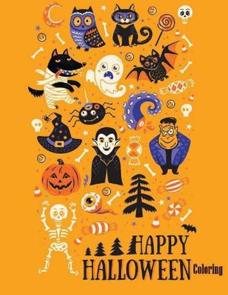 Happy Halloween Coloring: Halloween Festival Halloween Coloring for Toddlers Books Ages 3-5 by Letkids Publishing 9781979026284