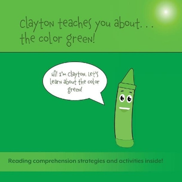 Clayton Teaches You About... The Color Green by Sean Bulger 9781948569088