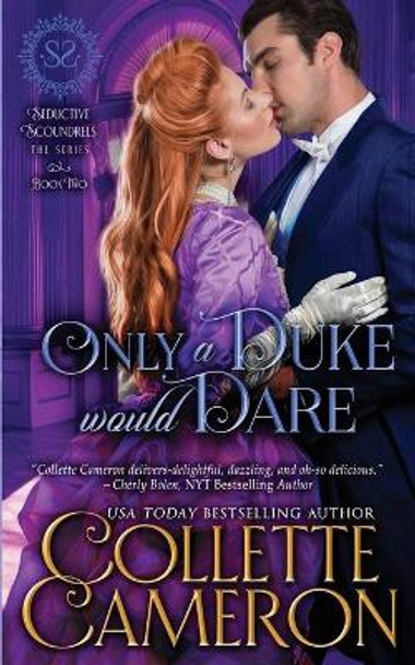 Only a Duke Would Dare by Collette Cameron 9781954307551