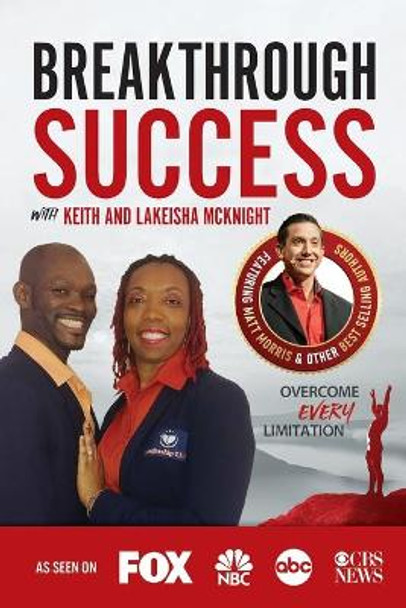 Breakthrough Success with Keith and Lakeisha Mcknight by Lakeisha McKnight 9781970073751
