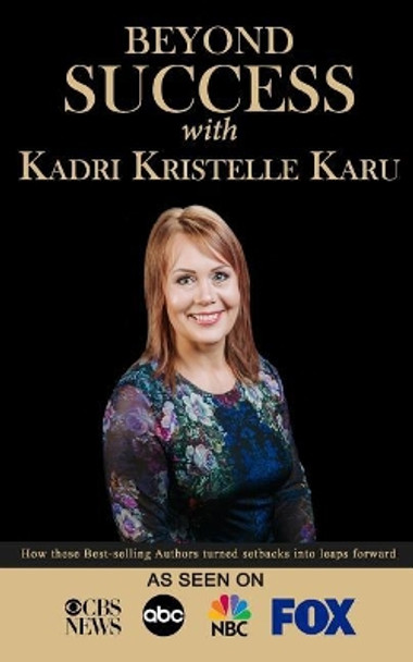 Beyond Success with Kadri Kristelle Karu by Kadri Kristelle Karu 9781970073058