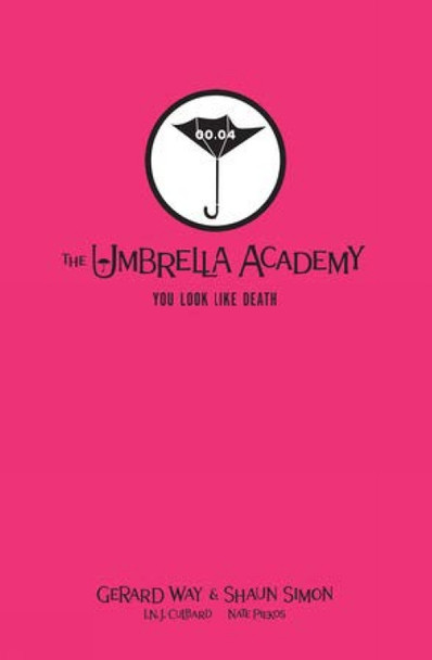 Tales from the Umbrella Academy: You Look Like Death Library Edition by Gerard Way