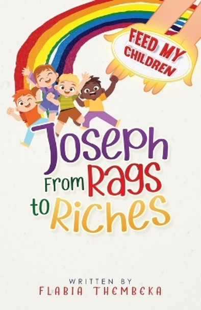 Joseph From Rags to Riches by Flabia Thembeka 9781958004760