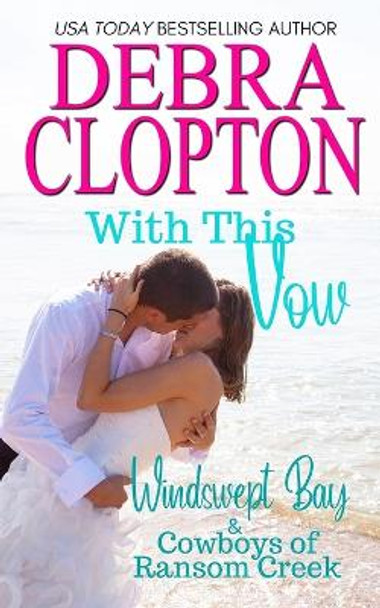 With This Vow by Debra Clopton 9781949492408