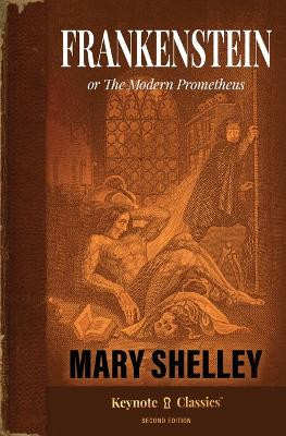 Frankenstein (Annotated Keynote Classics) by Mary Shelley 9781949611281
