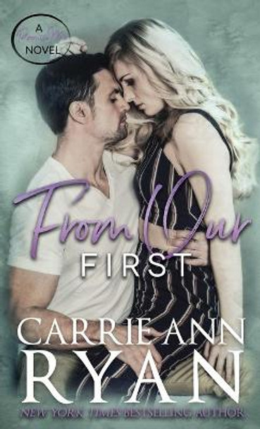 From Our First by Carrie Ann Ryan 9781950443956