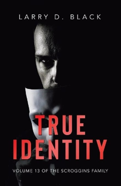 True Identity by Larry D Black 9781952062605