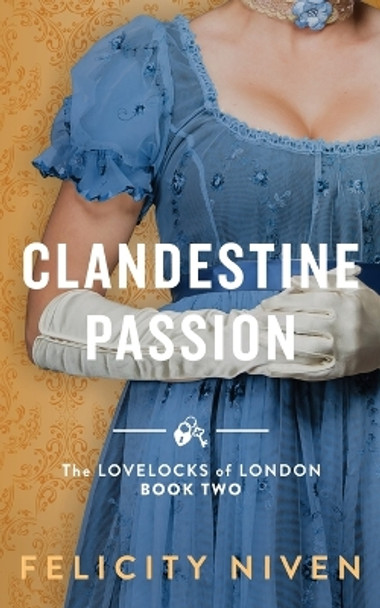 Clandestine Passion by Felicity Niven 9781958917039