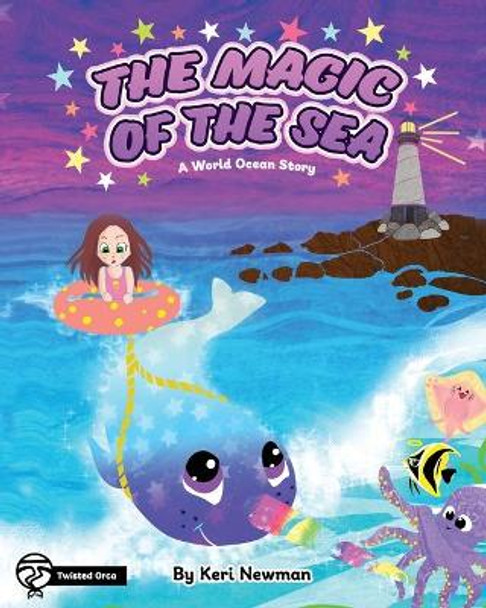The Magic of the Sea: A World Ocean Story by Ashton Alba 9781950339969