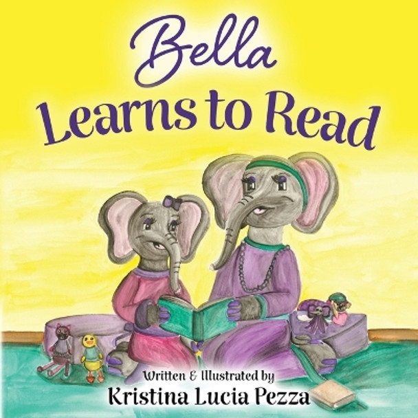 Bella Learns to Read: The Bella Lucia Series, Book 3 by Kristina Lucia Pezza 9781959959069