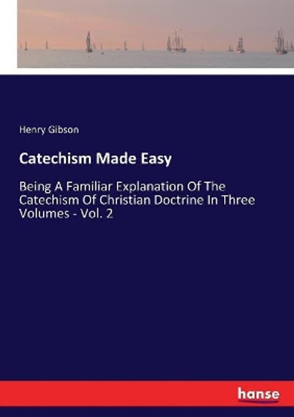 Catechism Made Easy by Henry Gibson 9783337391737