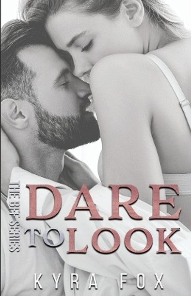 Dare to Look: A Friends to Lovers Romance Novel by Kyra Fox 9789659291120