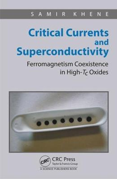 Critical Currents and Superconductivity: Ferromagnetism Coexistence in High-Tc Oxides by Samir Khene