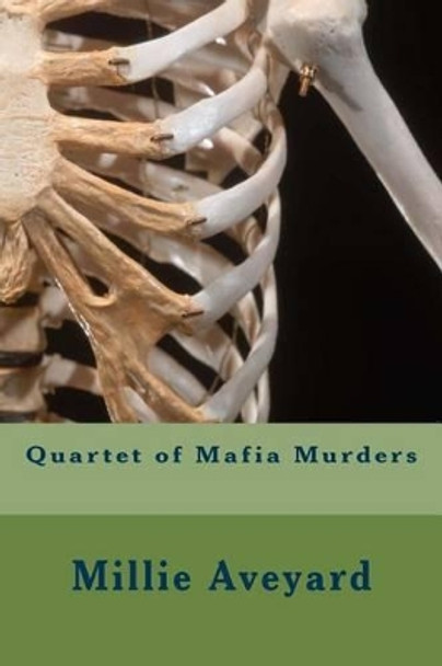 Quartet of Mafia Murders: Gilliy Penworth Murder Investigations by Millie Aveyard 9781512386998