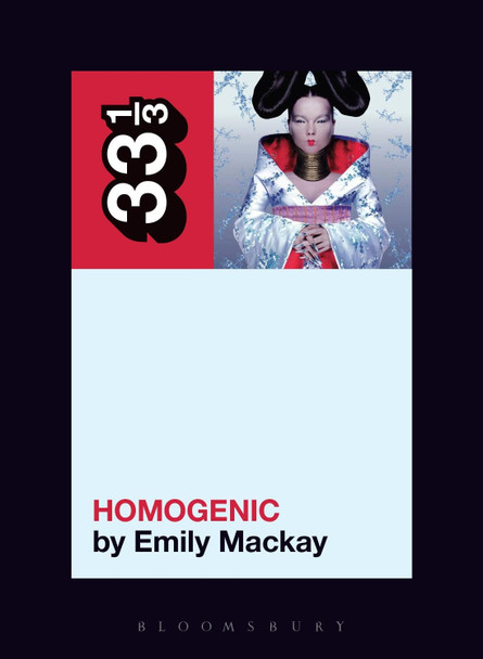 Bjoerk's Homogenic by Emily MacKay