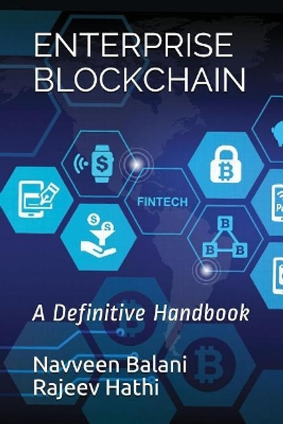 Enterprise Blockchain: A Definitive Handbook by Rajeev Hathi 9781973336877