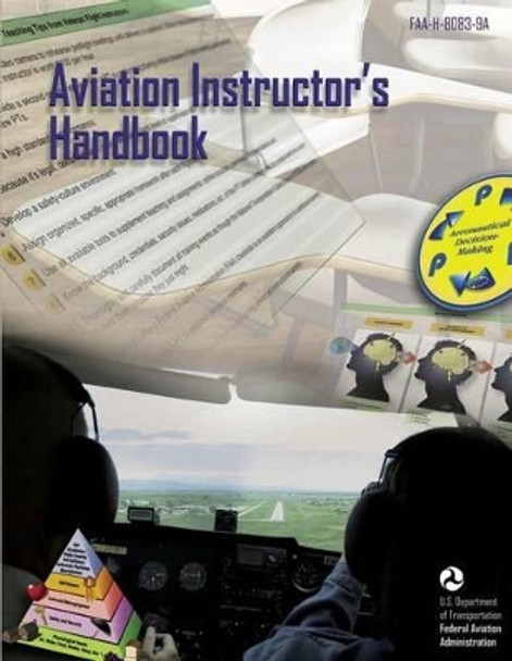 Aviation Instructor's Handbook by U S De Federal Aviation Administration 9781483968339