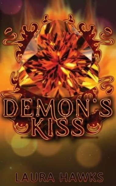 Demon's Kiss by Laura Hawks 9781505838206