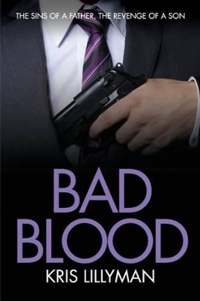 Bad Blood by Kris Lillyman 9781909250116