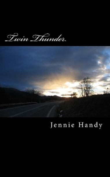 Twin Thunder by Jennie Handy 9781499775983