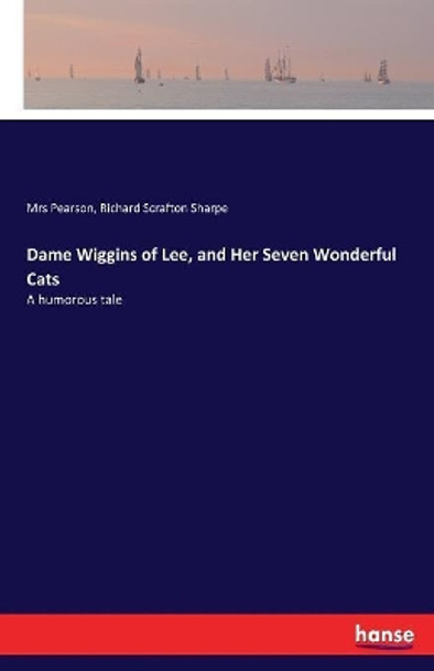 Dame Wiggins of Lee, and Her Seven Wonderful Cats by Mrs Pearson 9783337075859