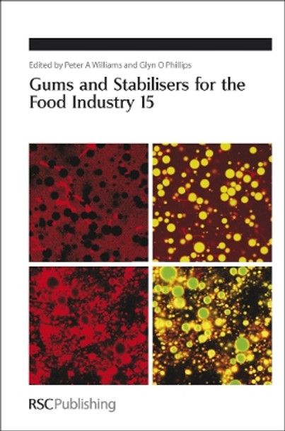 Gums and Stabilisers for the Food Industry 15 by Peter A. Williams 9781847551993