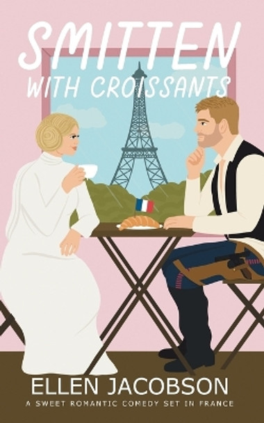 Smitten with Croissants by Ellen Jacobson 9781951495152