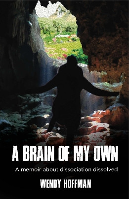 Escape from Deep Mind Control: A Memoir by Wendy Hoffman 9781912807925