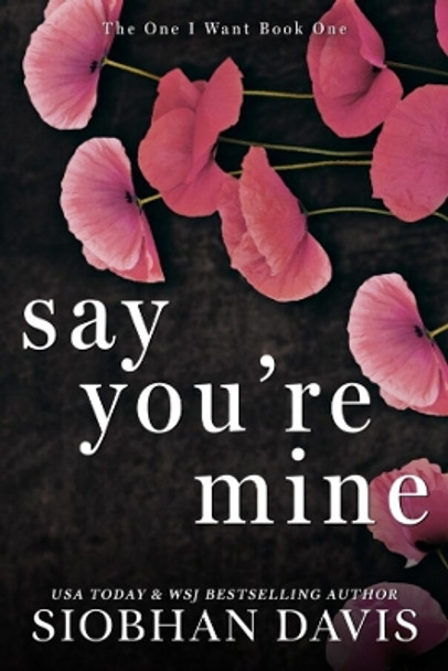 Say You're Mine: Alternate Cover by Siobhan Davis 9781916651234