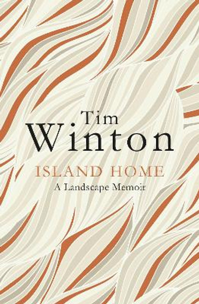 Island Home: A Landscape Memoir by Tim Winton