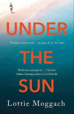 Under the Sun by Lottie Moggach