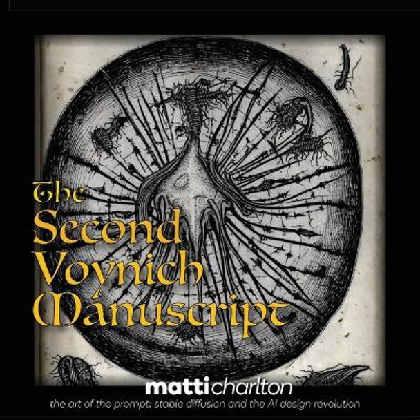 The Second Voynich Manuscript by Matti Charlton 9781778900556