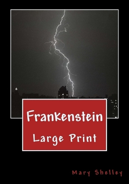 Frankenstein: Large Print by Mary Shelley 9781720501503