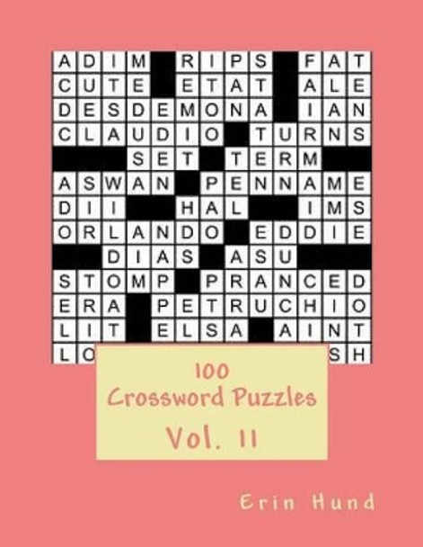 100 Crossword Puzzles Vol. 11 by Erin Hund 9781496072900