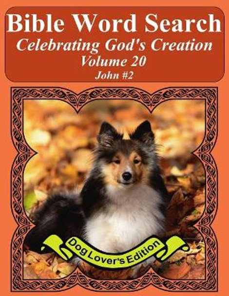 Bible Word Search Celebrating God's Creation Volume 20: John #2 Extra Large Print by T W Pope 9781974475827