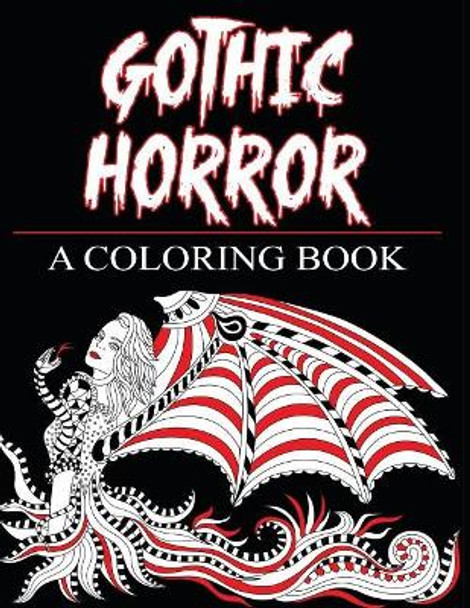 Gothic Horror- A Coloring Book: Haunted Fantasy and Women of the Magical World by Peaceful Mind Adult Coloring Books 9781975817152