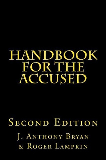 Handbook for the Accused by J Anthony Bryan 9781975817169